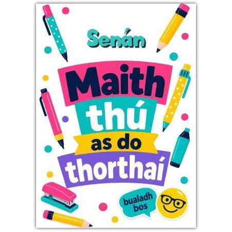 Maith Thú as do Thorthai Congratulations Card in Irish for Exams Success