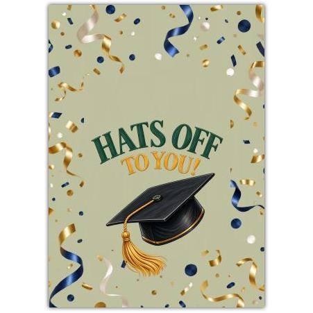 Graduation Card Hats Off To You with Confetti and Ribbon Design